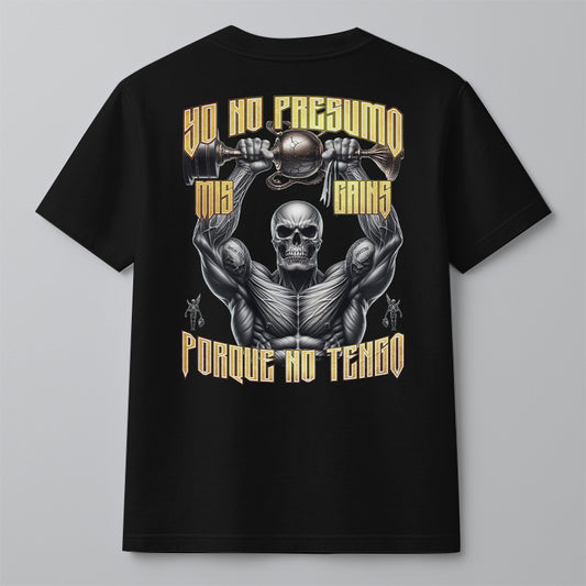 YO NO PRESUMO MIS GAINS, PORQUE NO TENGO - RECTO