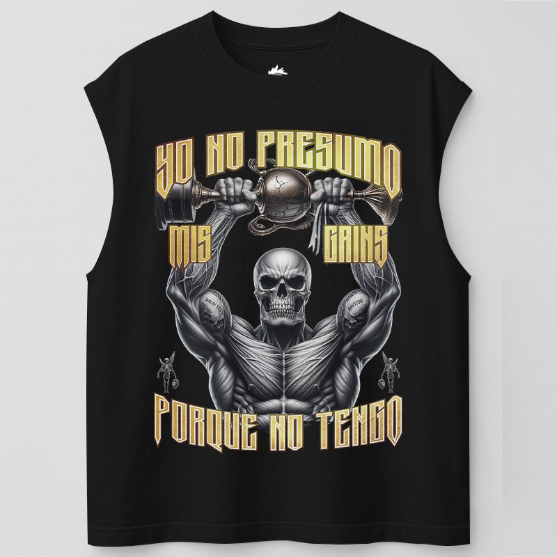 YO NO PRESUMO MIS GAINS, PORQUE NO TENGO - TANK OVERSIZE