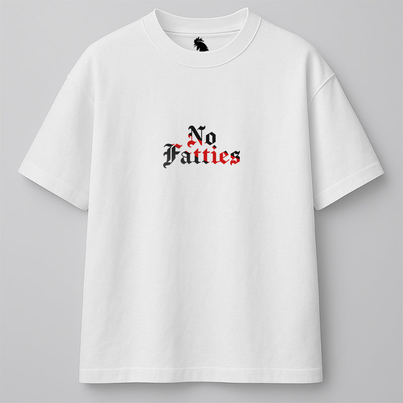 NO FATTIES