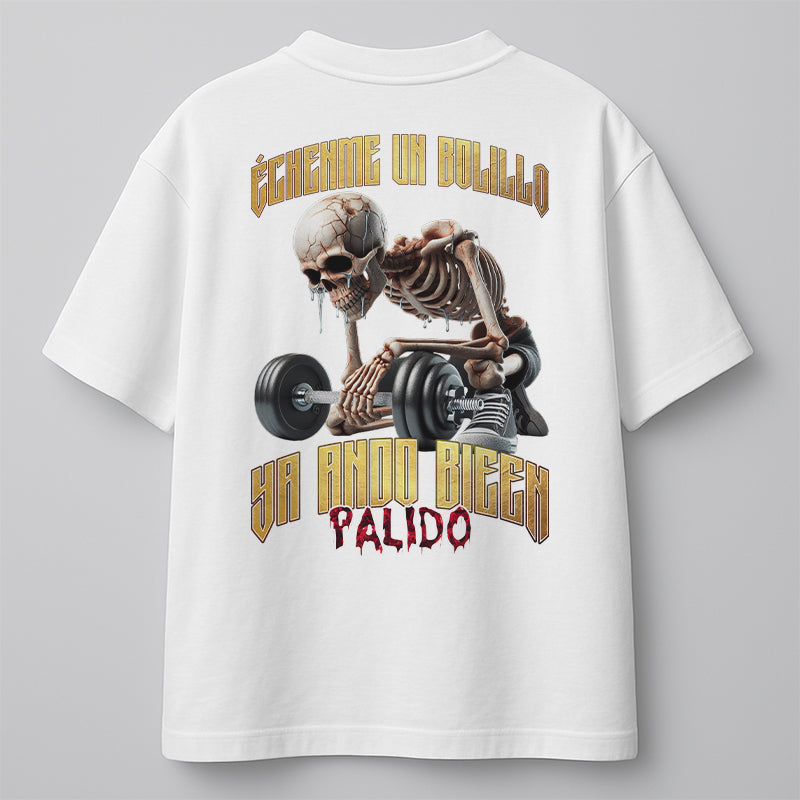 ÉCHENME UN BOLILLO, YA ANDO BIEEN PÁLIDO