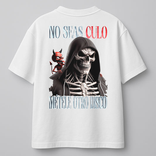 NO SEAS CULO, MÉTELE OTRO DISCO - RECTO