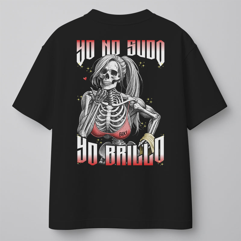 YO NO SUDO, YO BRILLO (MORRA)