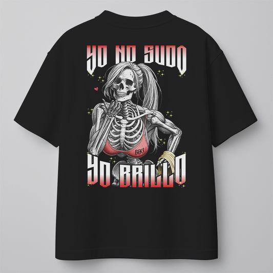 YO NO SUDO, YO BRILLO (MORRA)