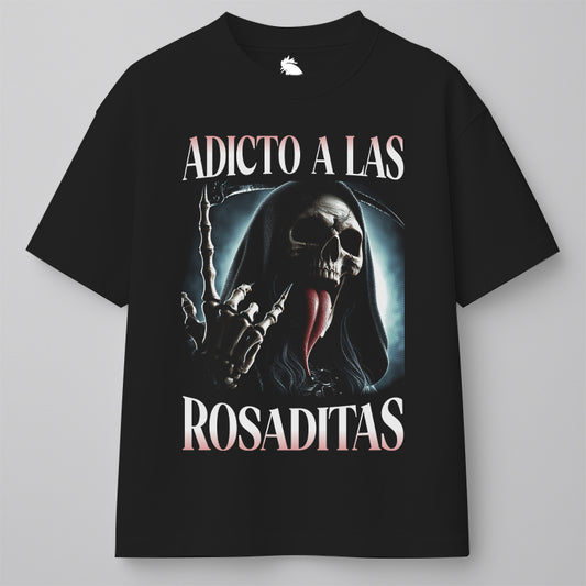 ADICTO A LAS ROSADITAS