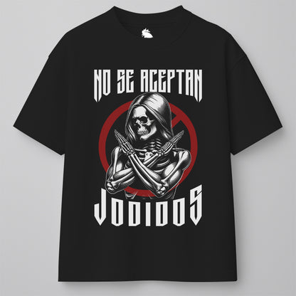 NO SE ACEPTAN JODIDOS