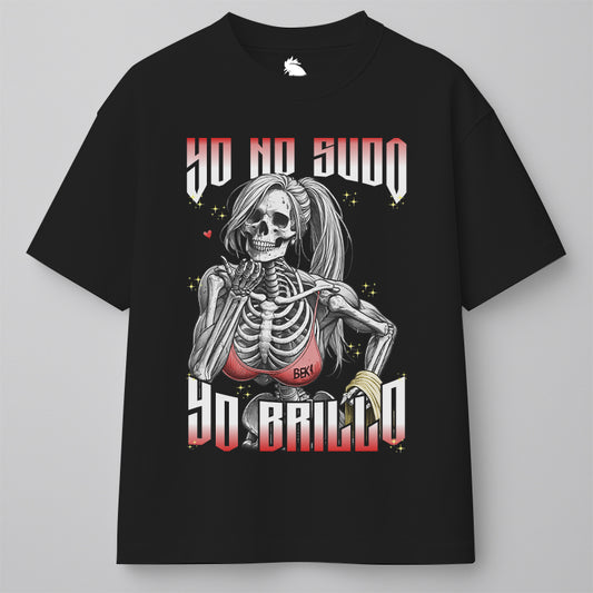 YO NO SUDO, YO BRILLO (MORRA)