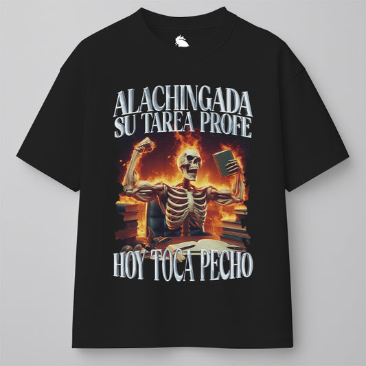 ALACHINGADA SU TAREA PROFE, ¡¡¡HOY TOCA PECHO!!!