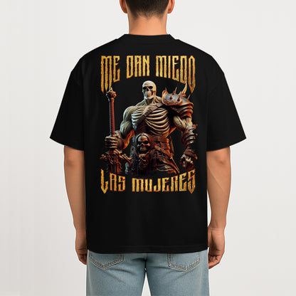 ME DAN MIEDO LAS MUJERES - OVERSIZE