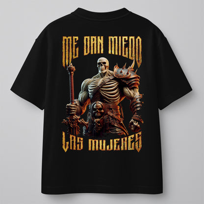 ME DAN MIEDO LAS MUJERES - OVERSIZE