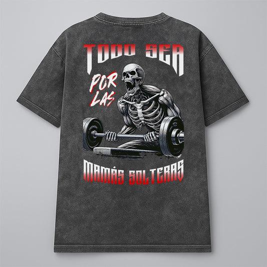 TODO SEA POR LAS MAMÁS SOLTERAS - ACID WASH