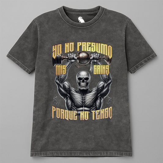 YO NO PRESUMO MIS GAINS, PORQUE NO TENGO - ACID WASH