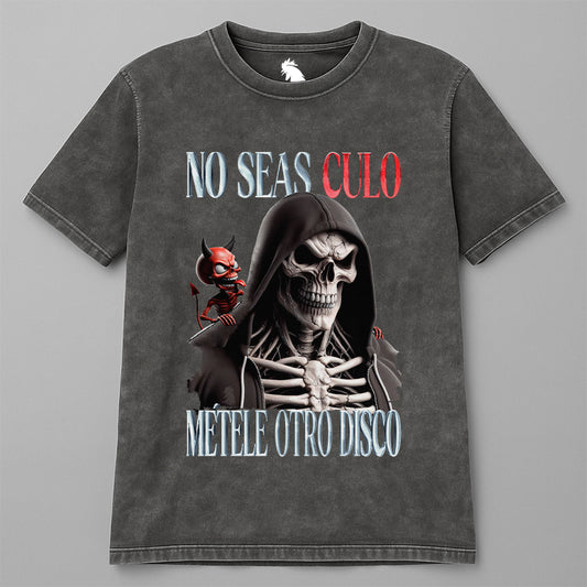 NO SEAS CULO, MÉTELE OTRO DISCO - ACID WASH