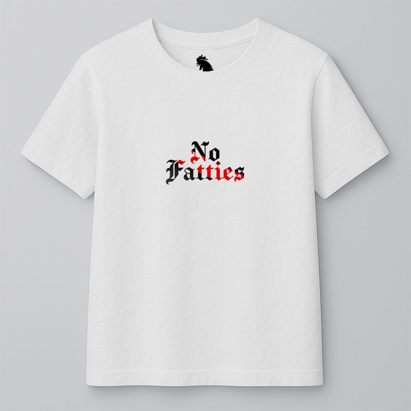 NO FATTIES