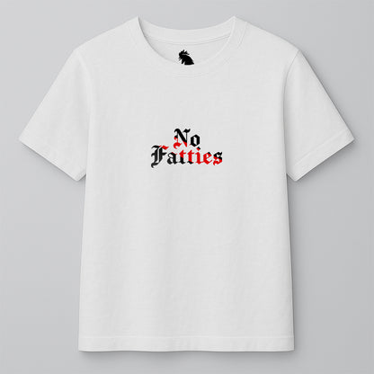 NO FATTIES