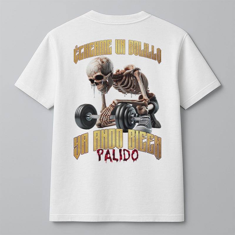 ÉCHENME UN BOLILLO, YA ANDO BIEEN PÁLIDO