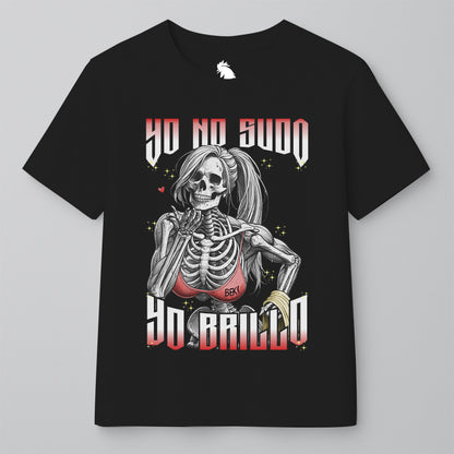 YO NO SUDO, YO BRILLO (MORRA)
