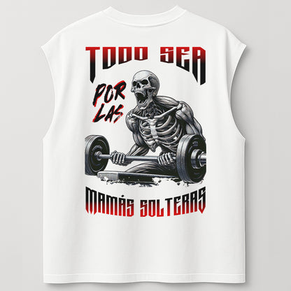 TODO SEA POR LAS MAMÁS SOLTERAS - TANK OVERSIZE